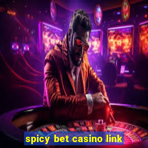 spicy bet casino link